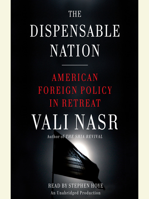 Title details for The Dispensable Nation by Vali Nasr - Wait list
